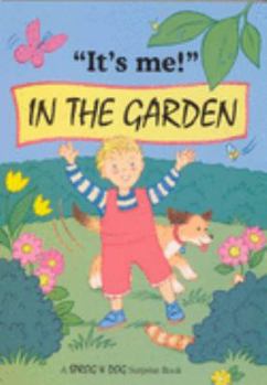 Paperback 'It's Me': in the Garden ('It's Me') (It's Me Sprog & Dog) Book