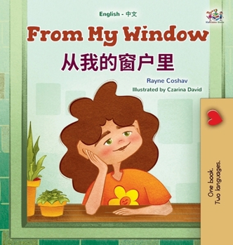 Hardcover From My Window (English Chinese Bilingual Kids Book) [Chinese] [Large Print] Book