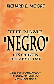 Paperback The Name Negro Its Origin and Evil Use Book