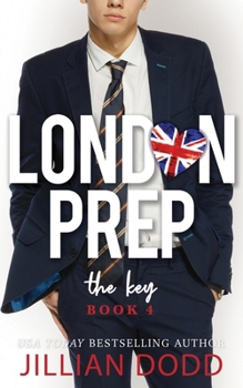 The Key - Book #4 of the London Prep