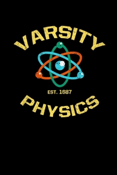 Varsity Physics: College Ruled Lined Writing Notebook Journal, 6x9, 120 Pages