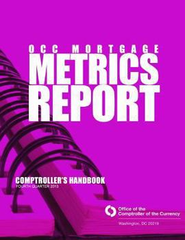 Paperback OCC Mortgage Metric Report Fourth Quarter 2013 Book