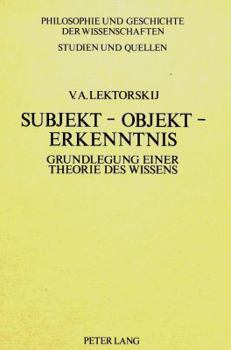 Paperback Subjekt - Objekt - Erkenntnis: Grundlegung Einer Theorie Des Wissens [German] Book