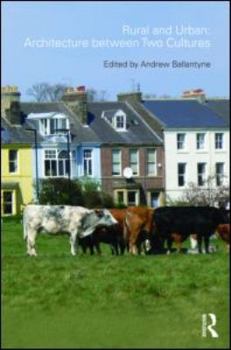 Paperback Rural and Urban: Architecture Between Two Cultures Book