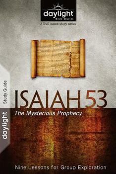 Paperback Isaiah 53: The Mysterious Prophecy: Nine Lessons for Group Exploration Book