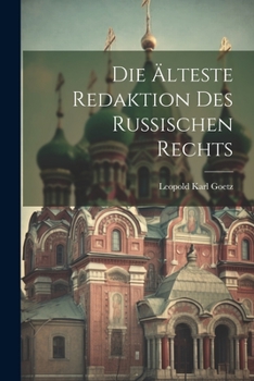 Paperback Die Älteste Redaktion Des Russischen Rechts [German] Book