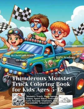 Paperback Thunderous Monster Truck Coloring Book for Kids Ages 5-12 Book