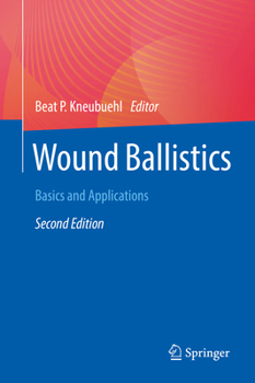Paperback Wound Ballistics: Basics and Applications Book