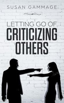 Paperback Letting Go of Criticizing Others Book
