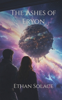 The Ashes of Eryon (The Last Star Captain)