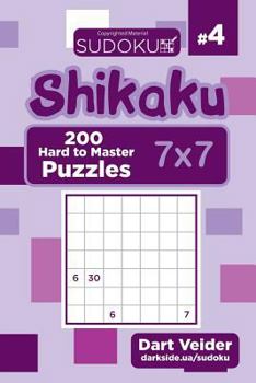 Paperback Sudoku Shikaku - 200 Hard to Master Puzzles 7x7 (Volume 4) Book