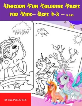 Unicorn Fun Coloring Pages for Kids – Ages 4-8 – v 043: A Collection of Fun and Easy Unicorn