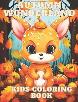 Autumn Wonderland: Kids Coloring Book