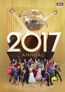 Hardcover Official Strictly Come Dancing Annual 2017: The Official Companion to the Hit BBC Series Book