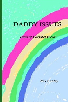 Paperback Daddy Issues: The Tales of Chrystal Weed Book