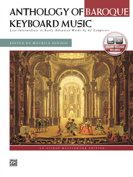 Plastic Comb Anthology of Baroque Keyboard Music with Performance Practices in Baroque Keyboard Music (with Bonus Lecture on Baroque Dance): with Bonus Lecture on ... & Online Video (Alfred Masterwork Edition) Book