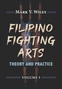Paperback Filipino Fighting Arts: Theory and Practice Book