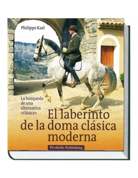 Hardcover El Laberinto de la Doma Clasica Moderna [Spanish] Book