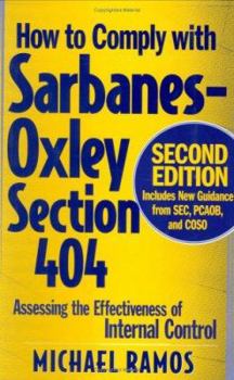 Hardcover How to Comply with Sarbanes-Oxley Section 404: Assessing the Effectiveness of Internal Control Book