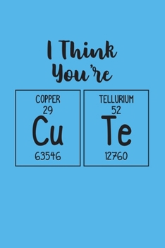 Paperback I think you are cute: an awesome gift for chemist Book