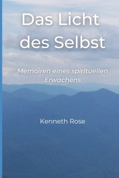 Paperback Das Licht Des Selbst: Memoiren eines spirituellen Erwachens [German] Book