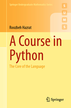 Paperback A Course in Python: The Core of the Language Book