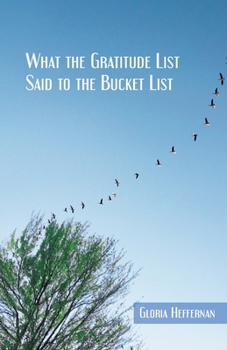 Paperback What the Gratitude List Said to the Bucket List Book