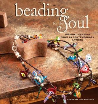 Paperback Beading for the Soul: Inspired Designs from 23 Contemporary Artists Book