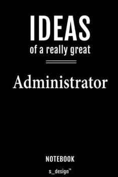 Paperback Notebook for Administrators / Administrator: awesome handy Note Book [120 blank lined ruled pages] Book