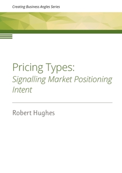 Paperback Pricing Types: Signalling Market Positioning Intent Book