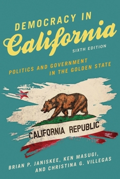 Democracy in California: Politics and Government in the Golden State