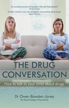 Paperback The Drug Conversation: How to Talk to Your Child about Drugs Book