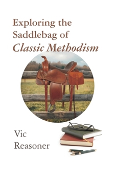 Paperback Exploring the Saddlebag of Classic Methodism Book