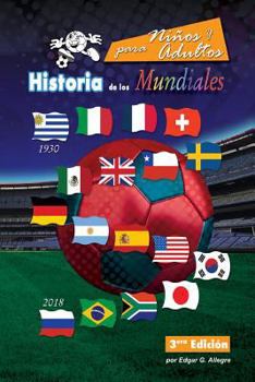 Paperback Historia de los Mundiales: Uruguay 1930 a Rusia 2018 [Spanish] Book