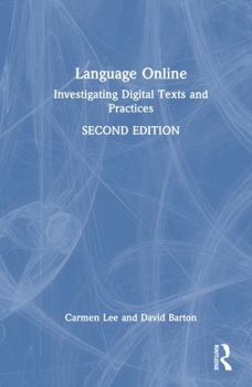 Hardcover Language Online: Investigating Digital Texts and Practices Book