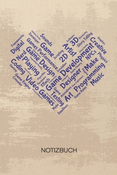 NOTIZBUCH A5 Dotted: Spieleentwickler Notizheft GEPUNKTET 120 Seiten - Game Design Notizblock Ich liebe Spieleentwicklung Skizzenbuch - Game Design Geschenk f�r Game Designer Entwickler Programmierer