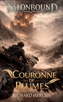 Couronne de Plumes (Talonbound) (French Edition)
