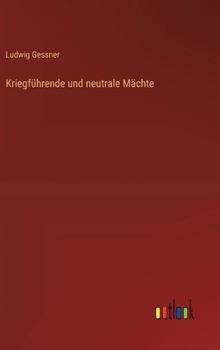 Kriegführende und neutrale Mächte (German Edition)