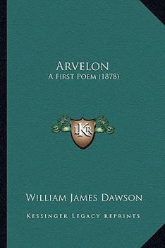 Paperback Arvelon: A First Poem (1878) Book