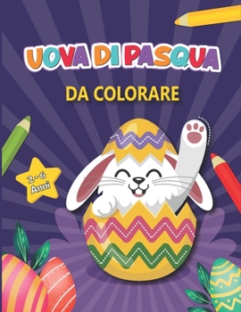 Paperback Uova Di Pasqua Da Colorare: 50 disegni da colorare per bambini e ragazzi - libro per bambini dai 2 agli 6 anni [Italian] Book