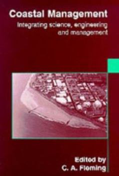 Hardcover Coastal Management: Integrating Science, Engineering And Management Book