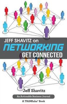 Paperback Jeff Shavitz on Networking: Get Connected Book