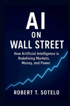 Paperback AI on Wall Street: How Artificial Intelligence is Redefining Markets, Money, and Power Book