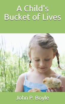Paperback A Child's Bucket of Lives Book