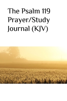 Paperback The Psalm 119 Prayer/Study Journal (KJV) Book