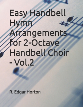 Paperback Easy Handbell Hymn Arrangements for 2-Octave Handbell Choir - Volume 2 Book