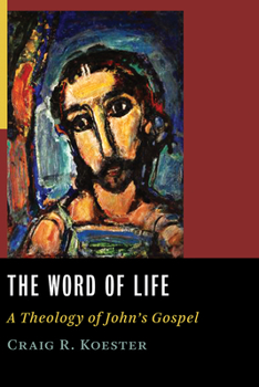 Paperback Word of Life: A Theology of John's Gospel Book
