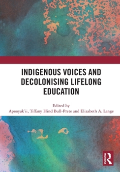 Indigenous Voices and Decolonising Lifelong Education