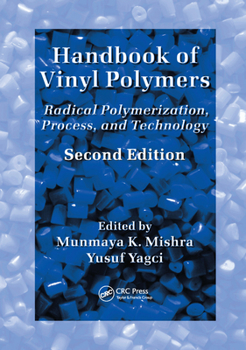 Paperback Handbook of Vinyl Polymers: Radical Polymerization, Process, and Technology, Second Edition Book