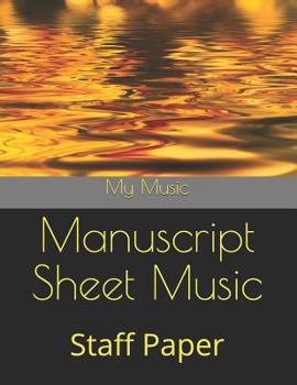 Paperback Manuscript Sheet Music: Staff Paper Book